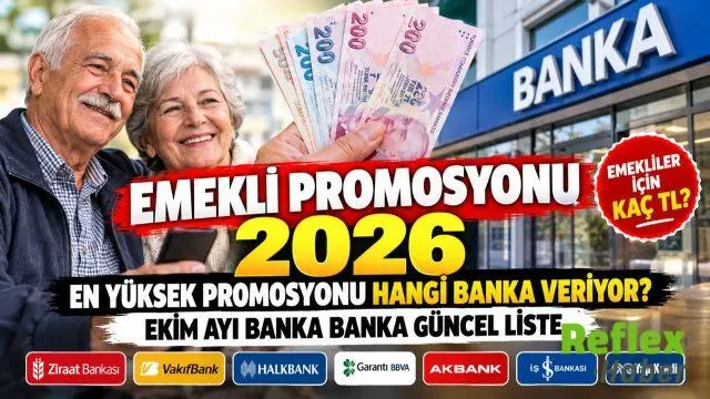 Emekli Promosyonu 2026: En Yüksek Promosyonu Hangi Banka Veriyor? Ekim Ayı Banka Banka Güncel Liste