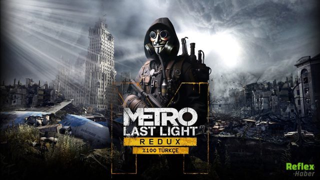 Metro Last Light Redux Türkçe Yama İndir 2026