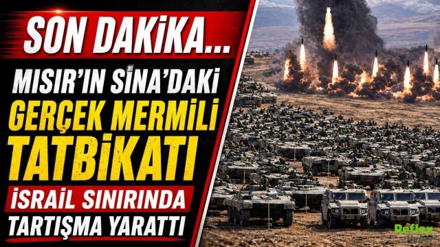 Mısır’ın Sina’daki Gerçek Mermili Tatbikatı İsrail Sınırında Tartışma Yarattı