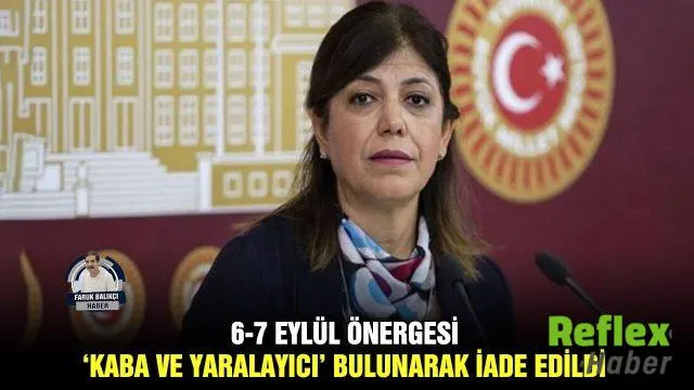 6-7 Eylül Araştırma Önergesi ‘Kaba Ve Yaralayıcı’ Gerekçesiyle İ̇ade Edildi