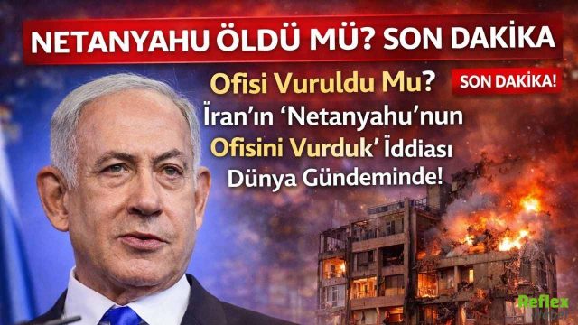 Son Dakika: Netanyahu Öldü Mü? İran’ın “Netanyahu’nun Ofisini Vurduk” İddiası