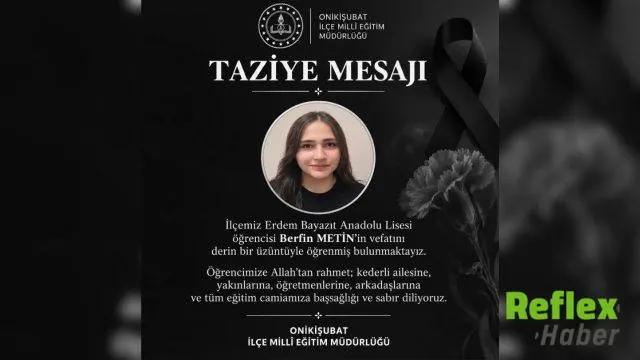 Kahramanmaraş'ta Lise Öğrencisi Berfin Metin'in Vefatı Üzüntü Yarattı