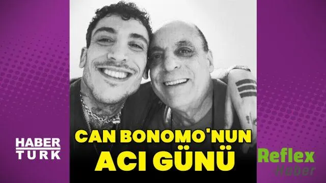 Can Bonomo Babası Yaşar Bonomo’ya Veda Etti