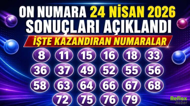 On Numara 24 Nisan 2026 Sonuçları Açıklandı: İşte Kazandıran Numaralar