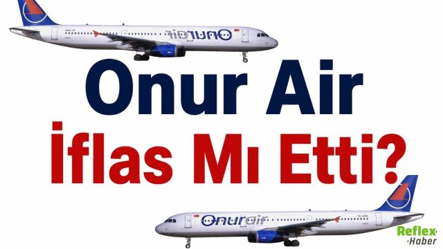 Onur Air İflas Mı Etti?