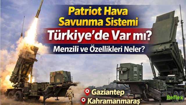 Patriot Hava Savunma Sistemi Nedir? Türkiye’de Nerede Konuşlandırıldı, Menzili Ve Özellikleri Neler?