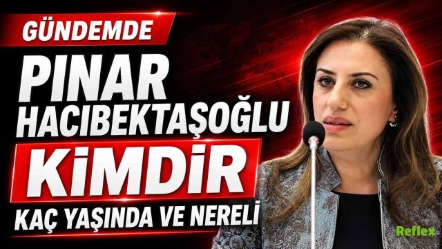 Pınar Hacıbektaşoğlu Kimdir, Kaç yaşında ve Nereli?