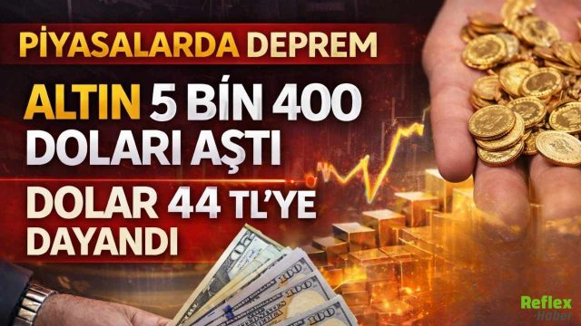 Piyasalarda Deprem Altın 5 Bin 400 Doları Aştı Dolar 44 TL’ye Dayandı