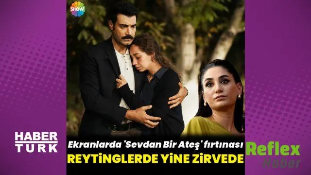 Sevdan Bir Ateş Beşinci Bölümde De Zirveyi Korudu