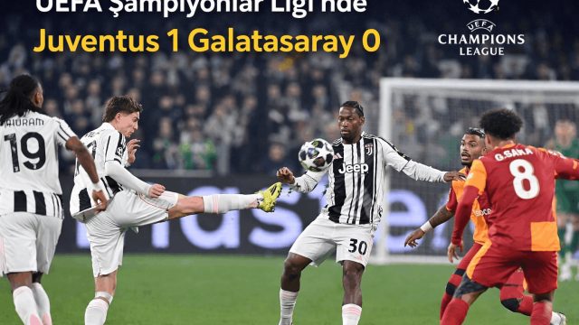 UEFA Şampiyonlar Ligi’nde Juventus 1 Galatasaray 0 (İlk Yarı Sonucu)