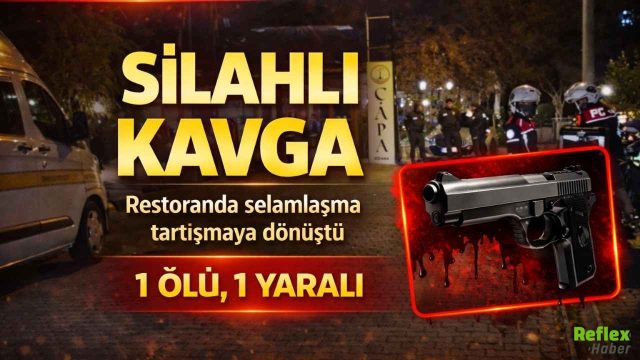 Restoranda Selamlaşma Tartışmaya Dönüştü Silahlı Kavga 1 Ölü 1 Yaralı