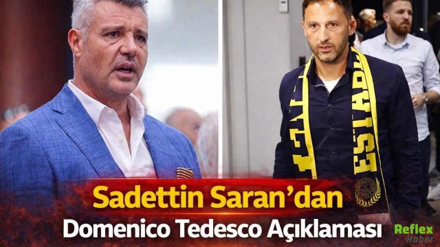 Sadettin Saran’dan Domenico Tedesco Açıklaması Yola Devam Ediyoruz