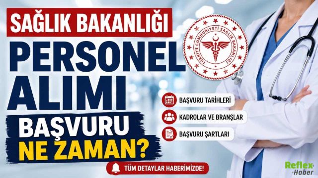 Sağlık Bakanlığı Personel Alımı Başvuru Ne Zaman? 2026 Temmuz