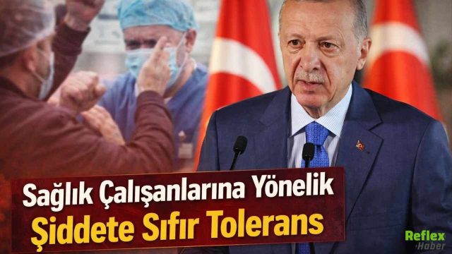 Sağlık Çalışanlarına Yönelik Şiddete Sıfır Tolerans
