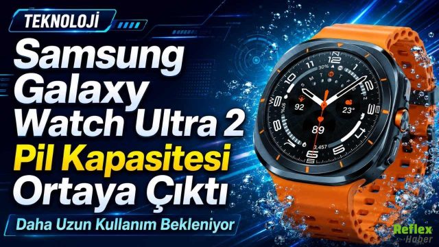 Samsung Galaxy Watch Ultra 2 Pil Kapasitesi Ortaya Çıktı, Daha Uzun Kullanım Bekleniyor