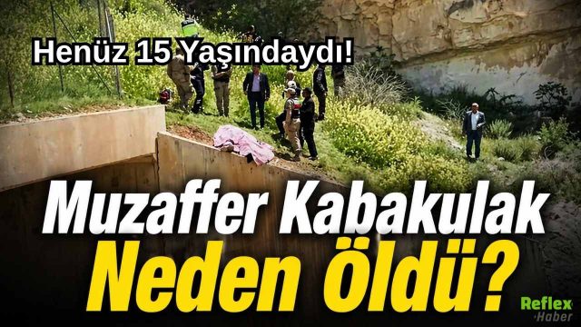 Muzaffer Kabakulak Neden Öldü?