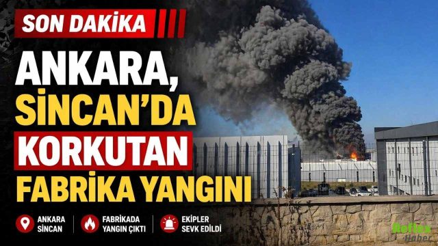 Son Dakika: Ankara Sincan'da Fabrika Yangını