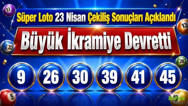 Süper Loto 23 Nisan Çekiliş Sonuçları Açıklandı: İşte Kazandıran Numaralar! Büyük İkramiye Devretti