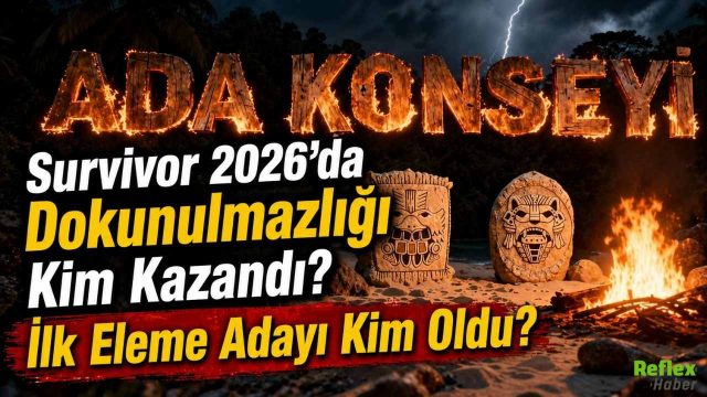 Survivor 2026’da Dokunulmazlığı Kim Kazandı? İlk Eleme Adayı Kim Oldu?