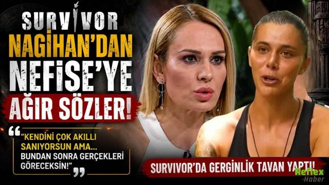Survivor'da Yeni Kriz! Nagihan'dan Nefise'yi Hedef Alan Sert Sözler