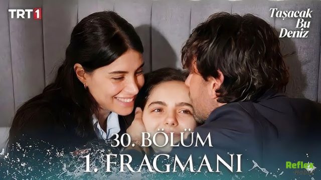 Taşacak Bu Deniz 30 Bölüm Fragmanı İzle - Devam Edecek Mi?