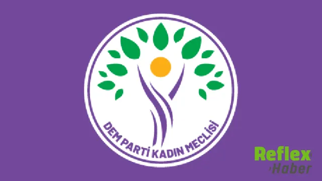 DEM Parti Kadın Meclisi: Haklarımızdan ve hayatlarımızdan vazgeçmeyeceğiz