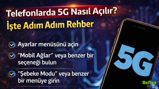 Telefonlarda 5G Nasıl Açılır? İşte Adım Adım Rehber