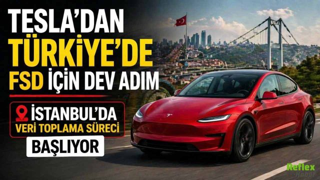 Tesla’dan Türkiye’de FSD İçin Dev Adım! İstanbul’da Veri Toplama Süreci Başlıyor