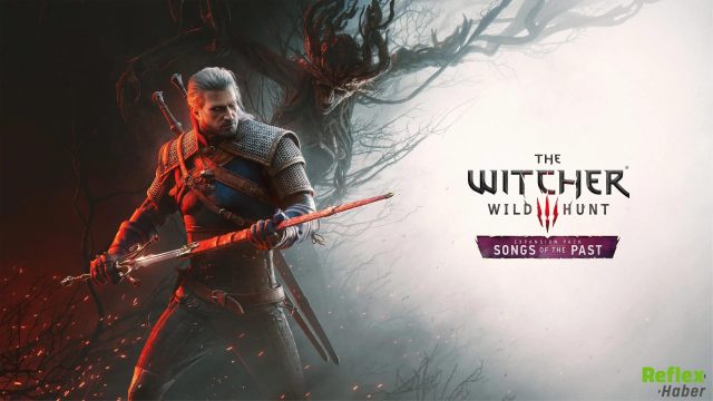 The Witcher 3 İçin Songs Of The Past DLC’si 2027’ye Ertelendi