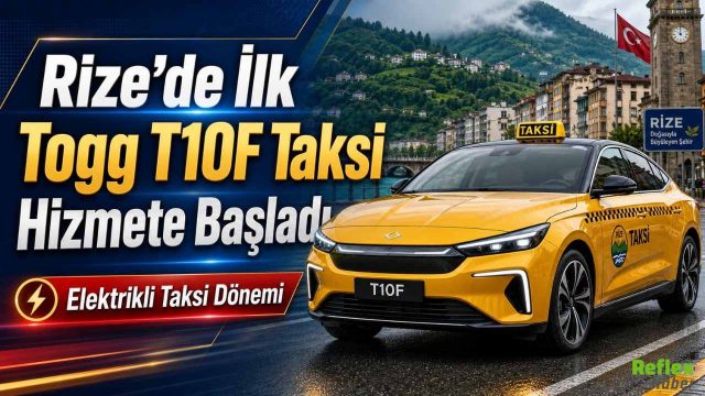 Rize’de İlk Togg T10F Taksi Hizmete Başladı