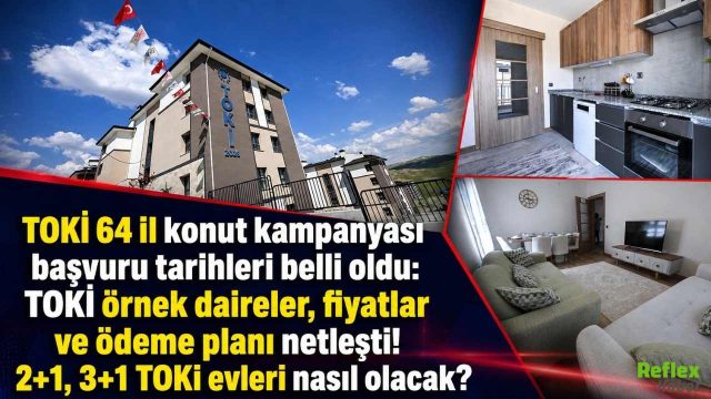 TOKİ 64 İl Konut Kampanyasında Takvim Belli Oldu, Örnek Daireler Görücüye Çıktı