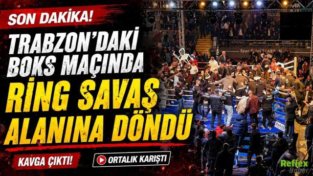 Trabzon’daki Boks Maçında Ring Savaş Alanına Döndü