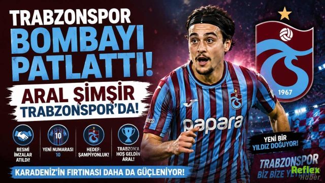 Trabzonspor Bombayı Patlattı: Aral Şimşir Trabzonspor'da!