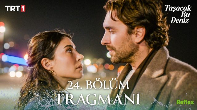 TRT1 Taşacak Bu Deniz 24 Bölüm Fragmanı - 2. Yeni Fragman