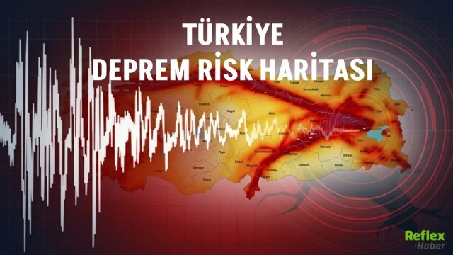 Türkiye Deprem Risk Haritası 2026: En Riskli İller Hangileri?