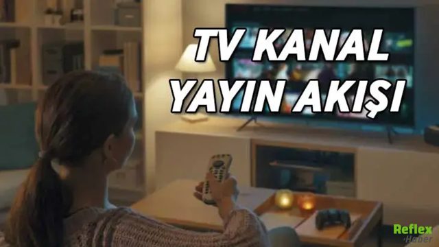 TV Kanalları Programlarını Açıkladı! Bu Akşam Ekranda Neler Var?