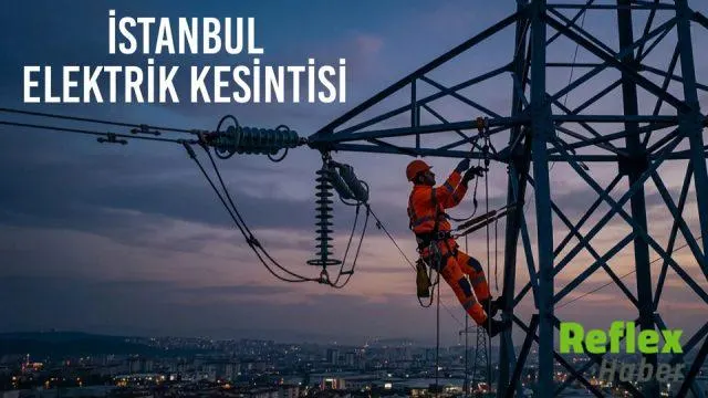İ̇stanbul’da 27 Eylül’de 12 İ̇lçede Elektrik Kesintisi Uygulanacak