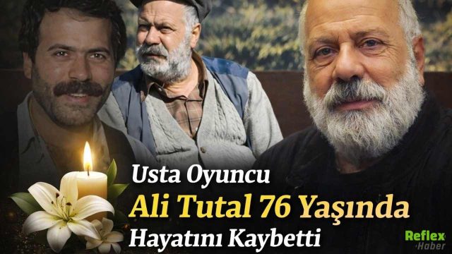 Usta Oyuncu Ali Tutal Kimdir? Neden Öldü