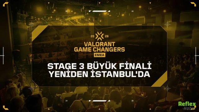 VALORANT Game Changers EMEA Büyük Finali Yeniden İstanbul'da Düzenlenecek