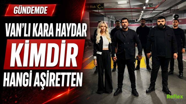Van'lı Kara Haydar Kimdir, Hangi Aşiretten