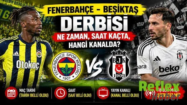 Fenerbahçe Beşiktaş Derbisi Ne Zaman, Saat Kaçta, Hangi Kanalda? FB BJK Maçı Şifresiz Mi?