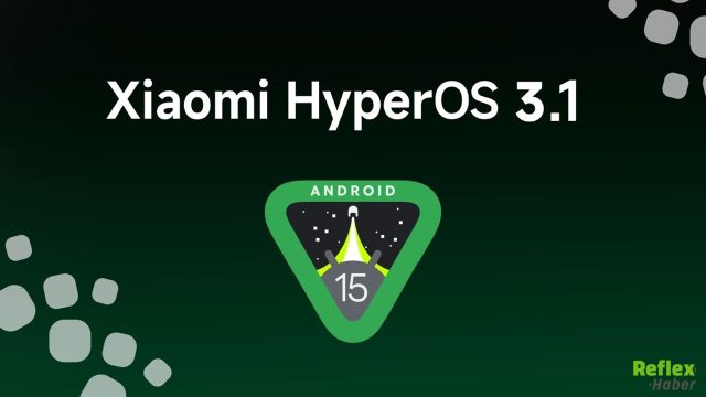 Xiaomi HyperOS 3.1 Yayında Küresel Dağıtım Başladı