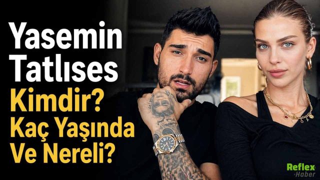 Yasemin Tatlıses Kimdir? Kaç Yaşında Ve Nereli?