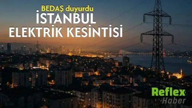 İ̇stanbul’da 10 İ̇lçede Planlı Elektrik Kesintisi Uygulanacak