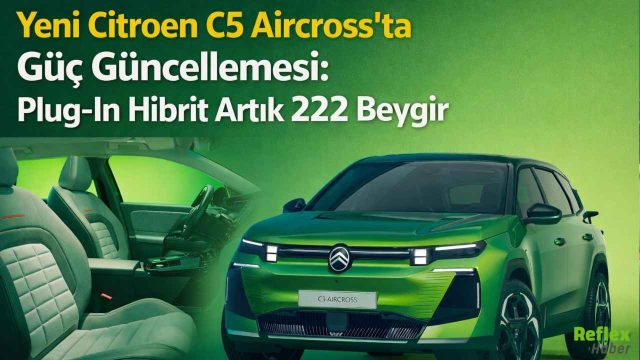 Yeni Citroen C5 Aircross’ta Güç Güncellemesi: Plug-In Hibrit Artık 222 Beygir