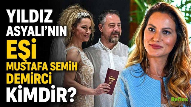 Yıldız Asyalı’nın Eşi Mustafa Semih Demirci Kimdir?