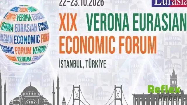 Verona Avrasya Ekonomik Forumu İ̇stanbul'da Buluşuyor